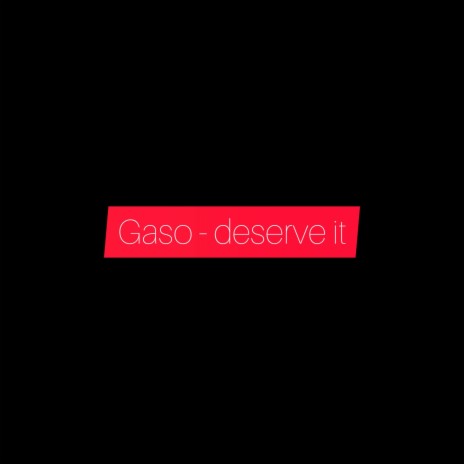 Deserve It | Boomplay Music