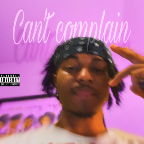 Can't complain | Boomplay Music