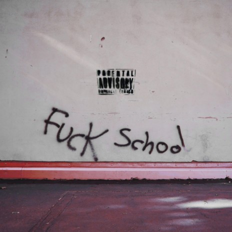 Fuck School