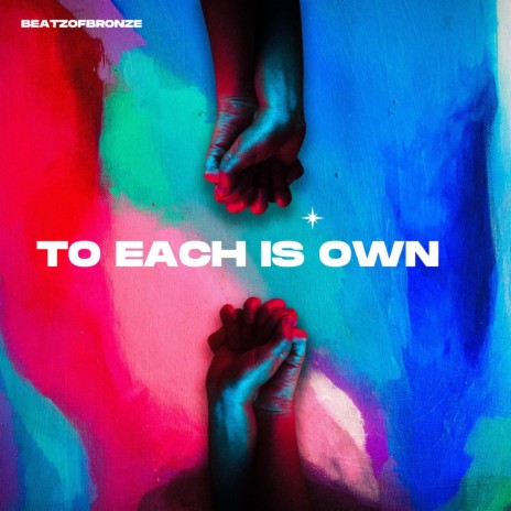 To Each Is Own | Boomplay Music