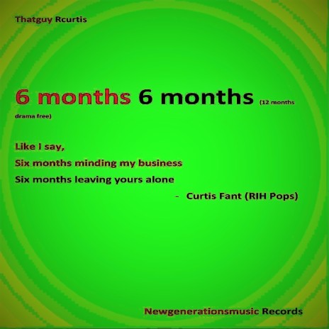 6 Months 6 Months (12 Months Drama Free Living) | Boomplay Music
