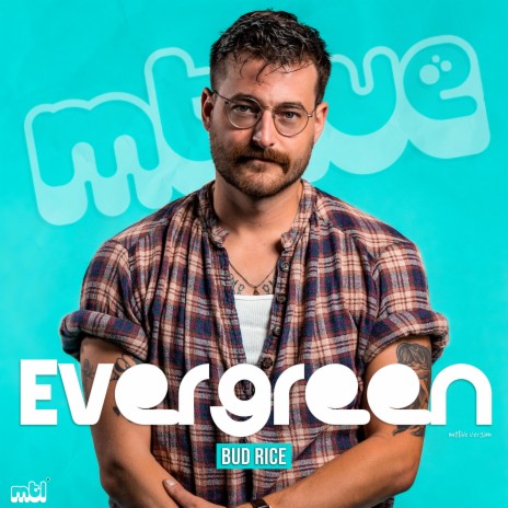 Evergreen (feat. Bud Rice) (LIVE) | Boomplay Music