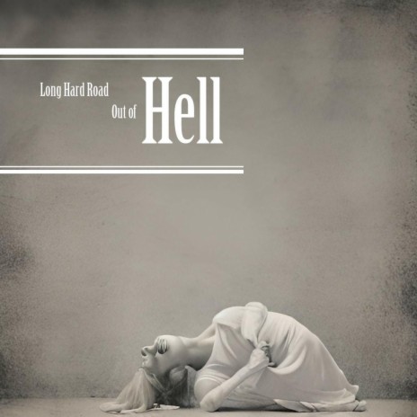 Long Hard Road Out of Hell | Boomplay Music