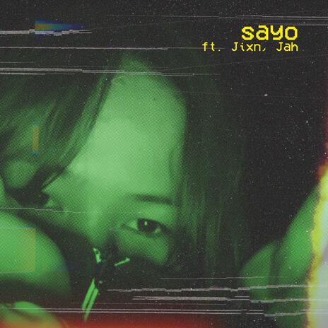 sayo (feat. Jixn & Jah) | Boomplay Music