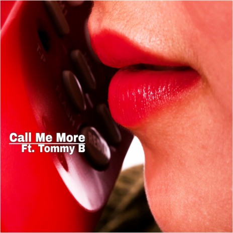 Call Me More (feat. Tommy B) | Boomplay Music