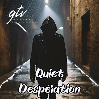 Quiet Desperations lyrics | Boomplay Music