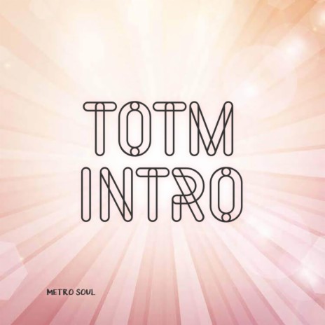 TOTM(Intro) | Boomplay Music