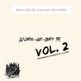 Worldwide Soundz Records (DJ Chase Got Beats, Vol. 2 (The Beat Tape)