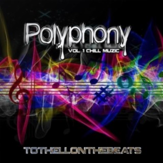 Polyphony Vol. 1 Chill Muzic