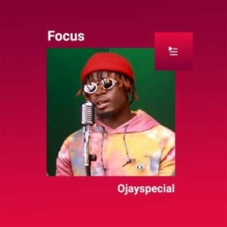 Focus: Ojayspecial