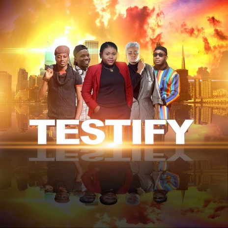 Testify ft. Agent Snypa, George Bosso, Prinx Emmanuel & Sammy Sas | Boomplay Music