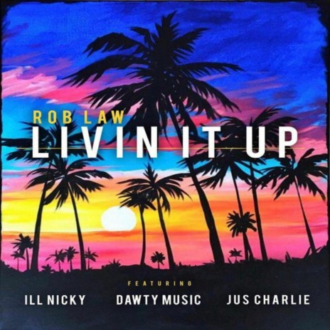 Livin It Up | Boomplay Music