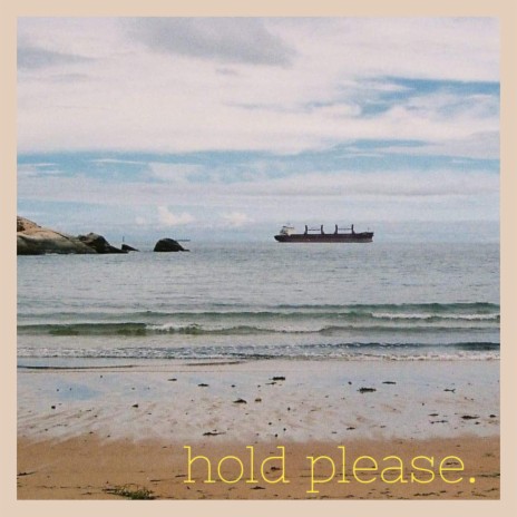 hold please. | Boomplay Music