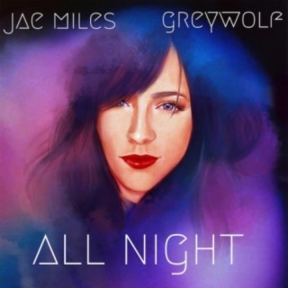 All Night ft. Greywolf lyrics | Boomplay Music