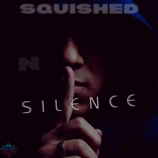 Squished N Silence