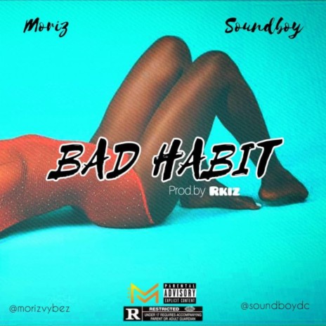Bad Habit (feat. Moriz) | Boomplay Music
