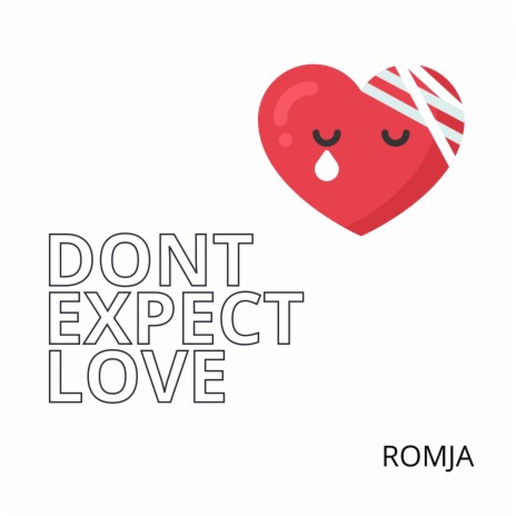 Dont Expect Love | Boomplay Music