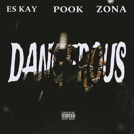 Dangerous ft. Pook Da Billy & Es Kay | Boomplay Music