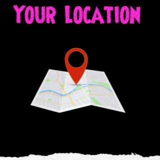 Your Location