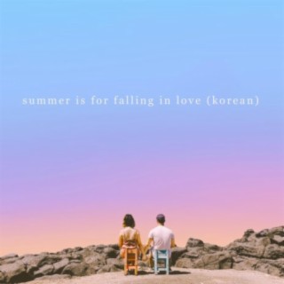 Summer Is for Falling in Love (Korean)