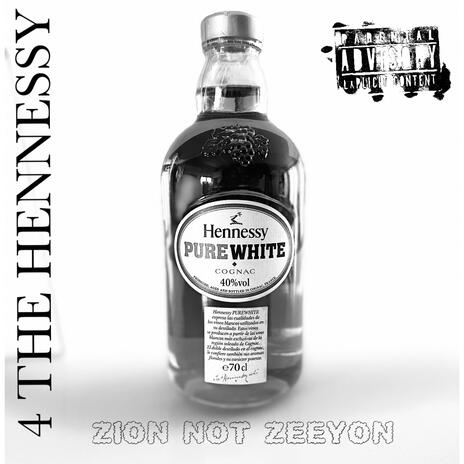 4 THE HENNESSY | Boomplay Music