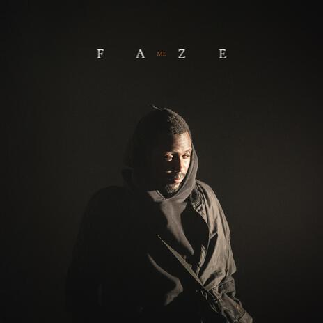 Faze Me | Boomplay Music