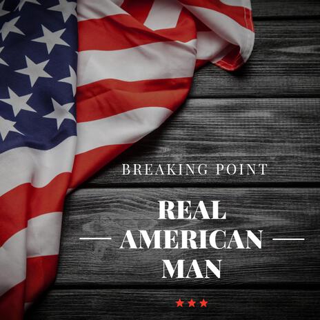 Real American Man | Boomplay Music