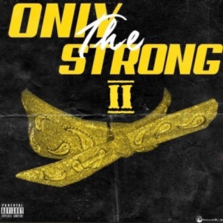Only the Strong II