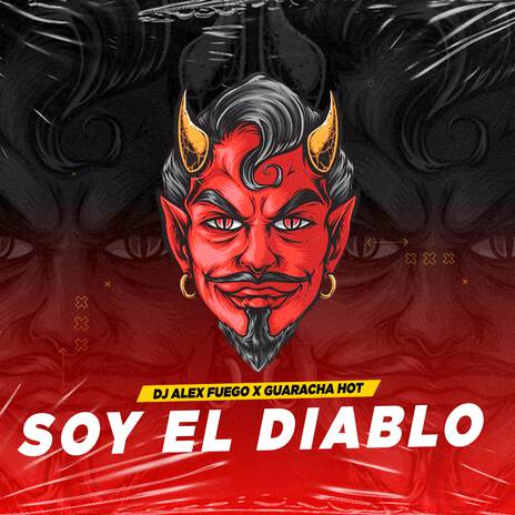 Soy el Diablo ft. dj alex fuego | Boomplay Music