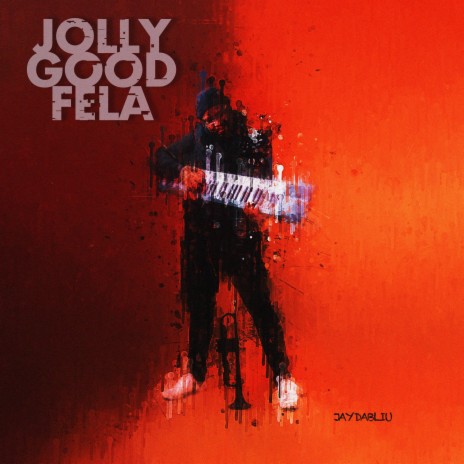 Jolly Good Fela | Boomplay Music