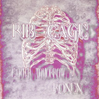 RIB CAGE ft. RONEN lyrics | Boomplay Music