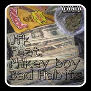 Bad Habits (feat. Mikey Boy)