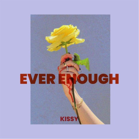 Ever Enough | Boomplay Music