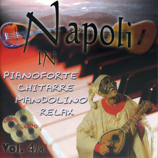 Napoli in pianoforte chitarre mandolino relax, vol. 4