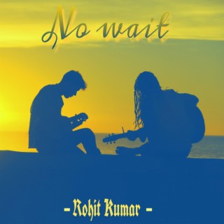 No Wait (Original)