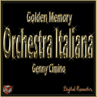 Golden Memory: Orchestra Italiana Genny Cimmino