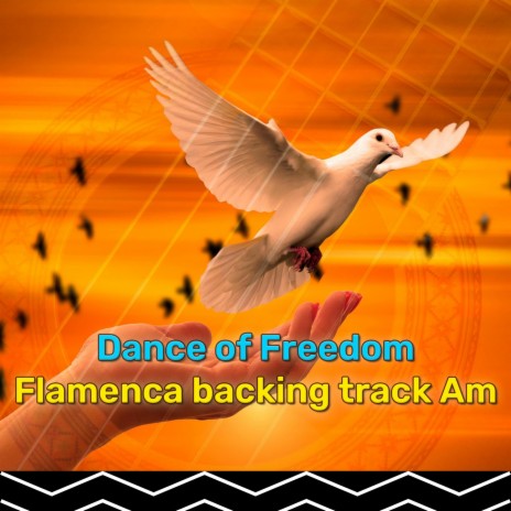 Dance of Freedom — Flamenca backing track in Am