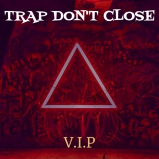Trap Don't Close