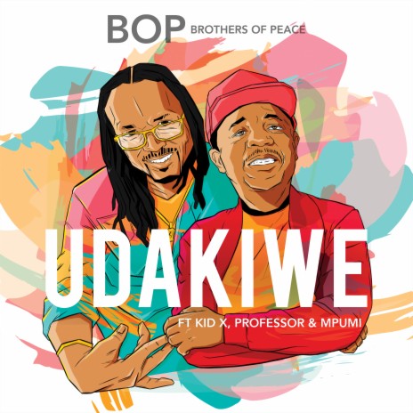 Udakiwe ft. Kid X, Professor & Mpumi | Boomplay Music