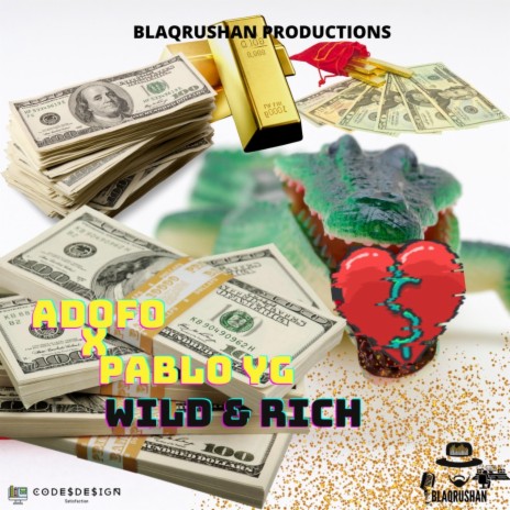 Wild and Rich ft. Pablo YG & Blaq Rushan | Boomplay Music