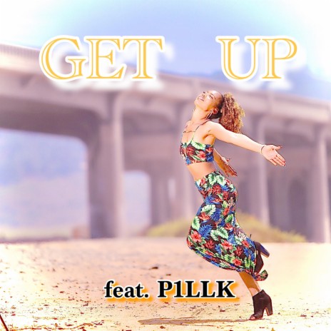 Get Up (feat. P1LLK) | Boomplay Music