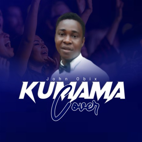 Kumama cover by John obix | Boomplay Music