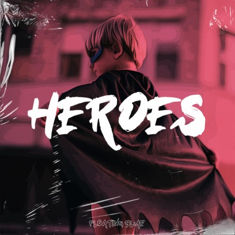 Heroes ft. Lofi Hendrick & Fifty Gram