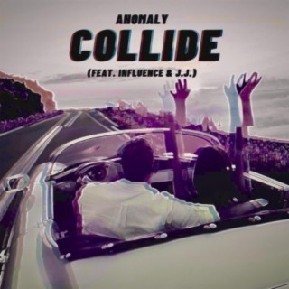 Collide ft. Influence, J.J., Zakiah & J.A.G. lyrics | Boomplay Music