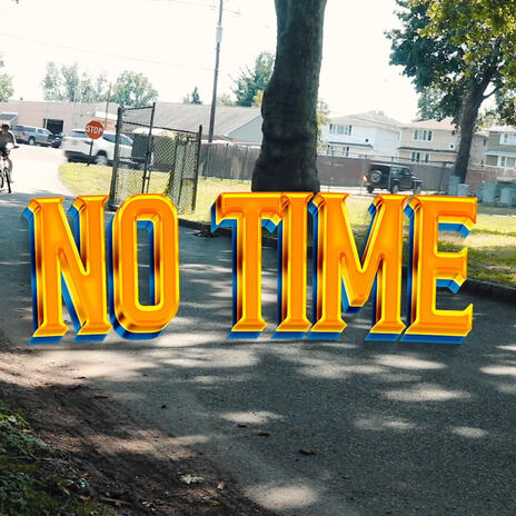 No Time | Boomplay Music