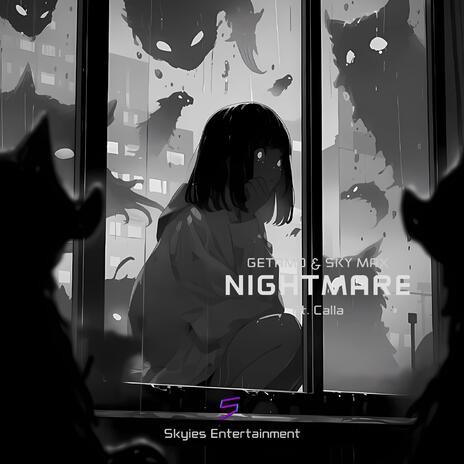 Nightmare (New Mixing) ft. Sky Max & Calla | Boomplay Music