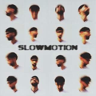 SLOWMOTION