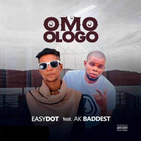 OMO OLOGO ft. AK Baddest | Boomplay Music