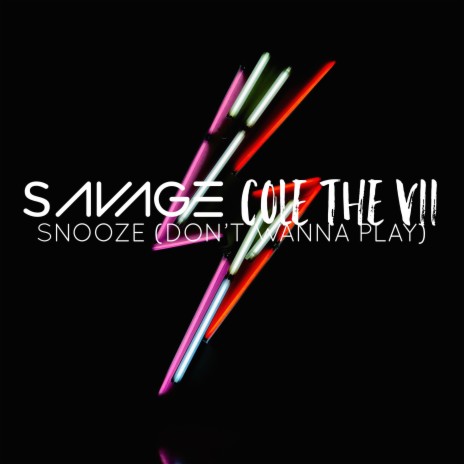 Snooze (Don't Wanna Play) (feat. Cole The VII)