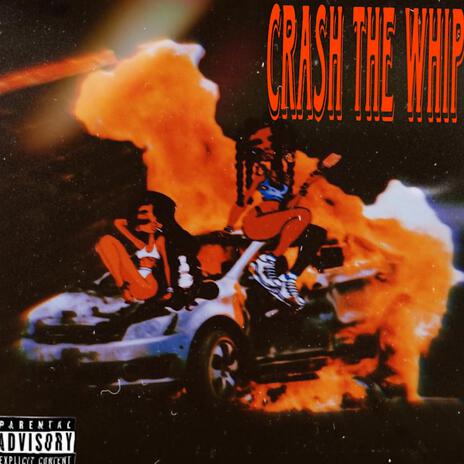 Crash the whip ft. SoNoLoo | Boomplay Music